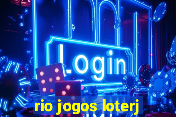 rio jogos loterj